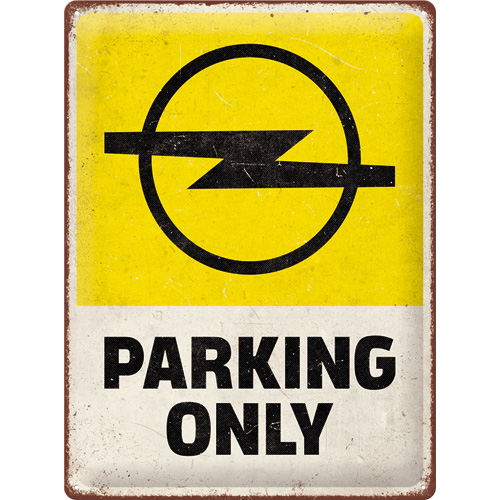 Blechschild Opel - Parking Only 30x40cm