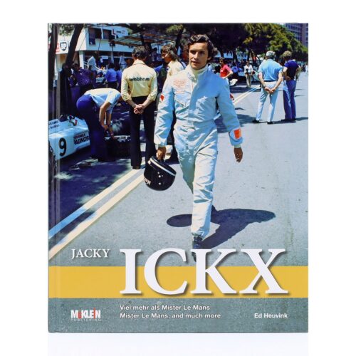Jacky Ickx - Viel mehr als Mister LeMans - von Ed Heuvink